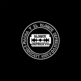 VINILO MACHA Y EL BLOQUE DEPRESIVO : 100% LÚCIDOS