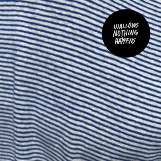 WALLOWS : NOTHING HAPPENS (VINILO + POSTER)