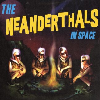VINILO THE NEANDERTHALS : IN SPACE (YELLOW VINYL)