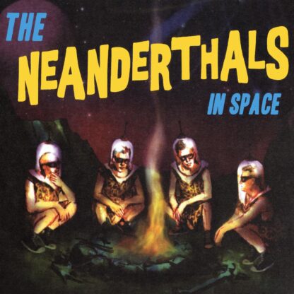VINILO THE NEANDERTHALS : IN SPACE (YELLOW VINYL)
