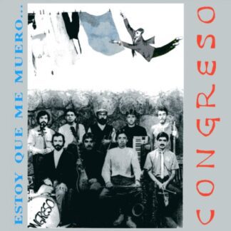 CONGRESO : ESTOY QUE ME MUERO...(VINILO)