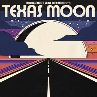 KHRUANGBIN & LEON BRIDGES : TEXAS MOON (VINILO, EP)