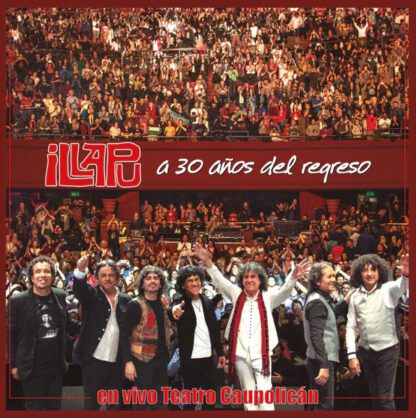 VINILO ILLAPU : A 30 AÑOS DEL REGRESO EN VIVO TEATRO CAUPOLICAN (2LP)