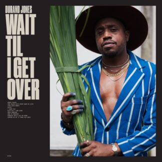 VINILO DURAND JONES: WAIT TIL I GET OVER