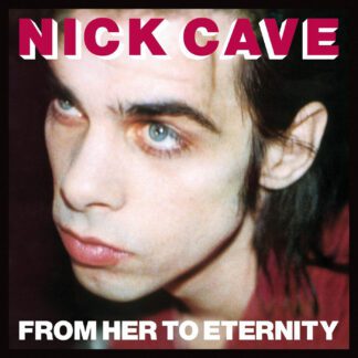 VINILO NICK CAVE & THE BAD SEEDS : FROM HER TO ETERNITY
