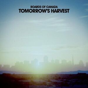 BOARDS OF CANADA : TOMORROW'S HARVEST (CD)