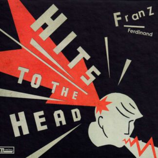 Franz Ferdinand : Hits To The Head (CD Deluxe Edition)